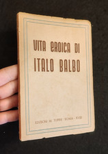 VITA EROICA DI ITALO BALBO