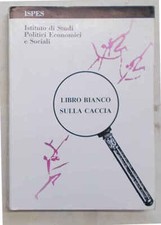 Libro bianco sulla caccia. 1990