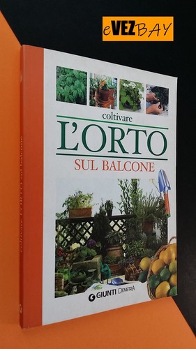 Coltivare orto sul balcone - l'orto, balcone-