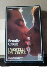 (LB11) LIBRO, I VASCELLI DEL CUORE, BENOIT GROULT - TEA DUE
