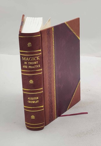 Magick theory and - in, practice