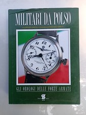 libro "militari da polso" gli orologi delle forze militari