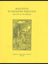 RACCOLTA DI EDIZIONI PREGIATE DAL XVI AL XX SECOLO. COLLEZIONISMO / ANTIQUARIATO