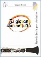Il Giovane Clarinettista - Vincenzo Correnti-  Metodo facile per clarinetto