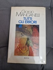 Tutti Gli Errori Giorgio Manganelli 1ed 1986 Rizzoli Rilegato Raro 