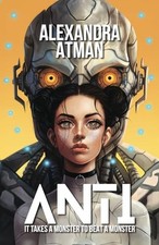 ANTI: It takes a monster to