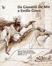Da Giovanni De Min a Emilio Greco. Disegni del Museo d'arte secoli XIX-XX ...