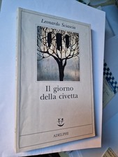 SCIASCIA  - IL GIORNO DELLA CIVETTA - ADELPHI