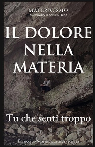 Dolore della matera tu che - dolore,