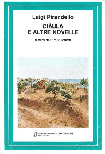Ciaula altre novelle - novelle,, luigi