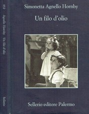 Un filo d'olio. . Agnello Hornby Simonetta. 2011. .