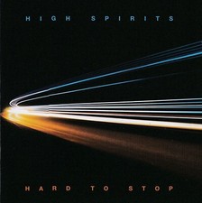 High Spirits - Hard To Stop /