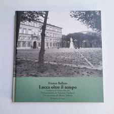 Franco Bellato,"Lucca oltre il