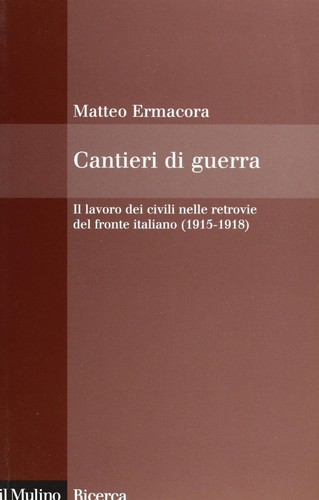 Cantieri guerra il lavoro - il,