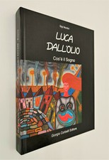 LUCA DALL'OLIO Cos'è IL SOGNO Gigi Montini 1999 Giorgio Corbelli editore