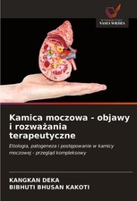Kamica moczowa - objawy i rozwa¿ania terapeutyczne ~ Kangkan ... 9786203340235