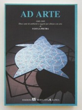 Ugo La Pietra. Ad arte 1985-1995. Edizioni Morelato/Alinea, 1995
