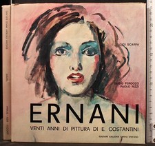 ERNANI COSTANTINI. VENTI ANNI DI PITTURA. AA.VV. SANTO STEFANO. DEDICA ERNANI.