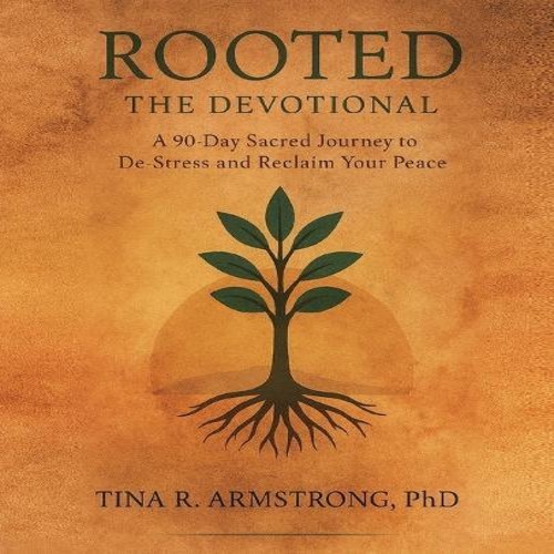 Rooted the devotional - rooted, a