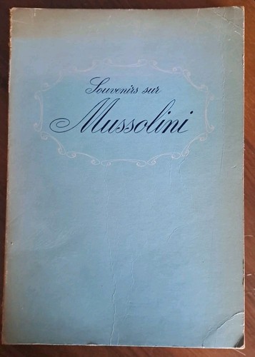 Souvenirs sur mussolini - sur,