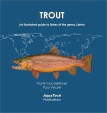 Trout: An illustrated guide to fishes of the genus Salmo (Hardback or Cased Book