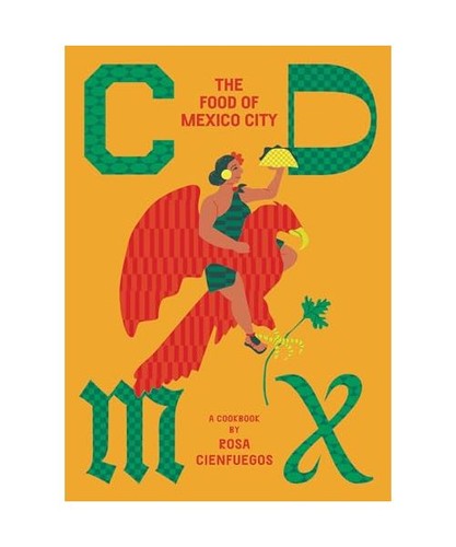 Cdmx the food - cdmx:, of