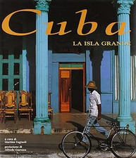 Cuba. La isla grande. Ediz. illustrata Fagiuoli, Martino