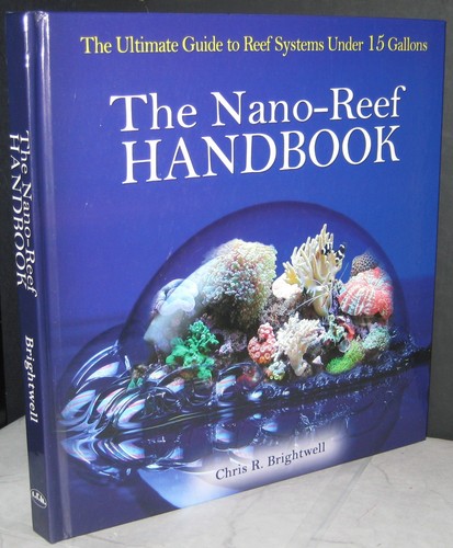 The nano reef handbook - the, nano-reef