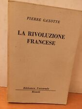 LA RIVOLUZIONE FRANCESE - PIERRE GAXOTTE - BUR 81-85 RIZZOLI QUARTA EDIZIONE