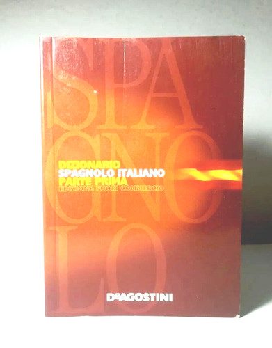 Dizionario spagnolo italiano - spagnolo,