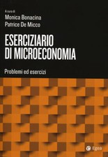 Eserciziario Di Microeconomia. Problemi Ed Esercizi Monica Bonacina, Patrice D