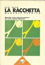 La racchetta. Manuale Tecnico
