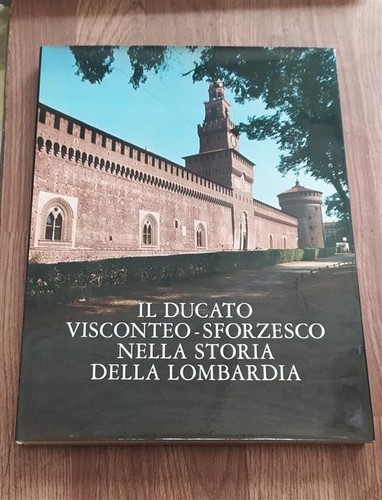 Ducato visconteo sforzesco - il,