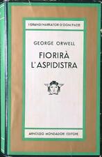 FIORIRA' L'ASPIDISTRA ORWELL GEORGE ARNOLDO MONDADORI EDITORE 1960