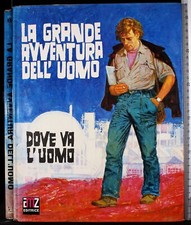 LA GRANDE AVVENTURA DELL'UOMO