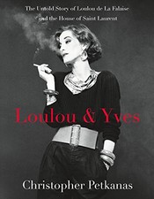 Loulou & Yves: The Untold Story of Loulou de La Falai... by Petkanas, Christophe
