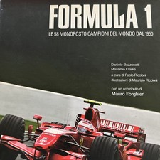FORMULA 1: Le 58 MONOPOSTO  CAMPIONI del MONDO dal 1950 . D. Buzzonetti . Giunti