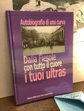 Libro ULTRAS VIOLA Fiorentina Dalla Fiesole con tutto il cuore i tuoi ultras 99