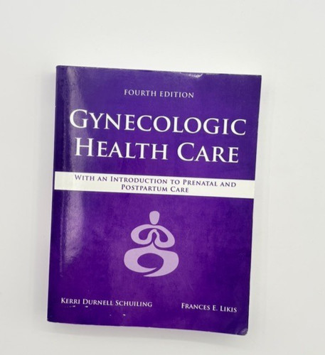 Gynecologic health care 4th - care.,