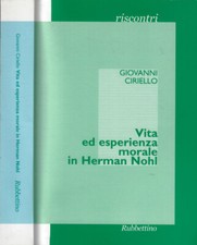 Vita ed esperienza morale in Herman Nohl. . Giovanni Ciriello. 2005. .