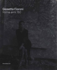 Giosetta Fioroni. Roma anni