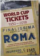 LIBRO WORLD CUP TICKETS 1930 - 2018 3 Languages Matteo Melodia 218 pagine 1,1 kg