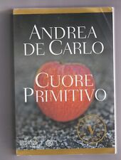Libro Cuore Primitivo Andrea De Carlo SC1
