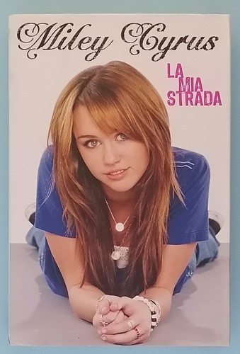 Miley cyrus mia strada - miley, la