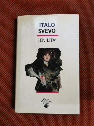 Senilità svevo orsa - senilità,