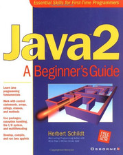 Java 2: A Beginner's Guide - Schildt, Herbert