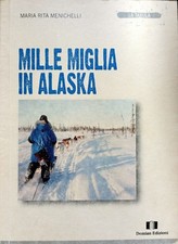 Libro Mille miglia in Alaska -