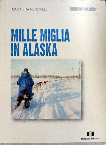 Libro mille miglia alaska - libro, in