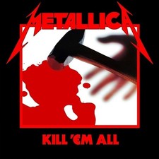 Metallica / Kill 'Em All
