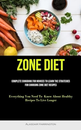 Zone diet complete cookbook - zone, :